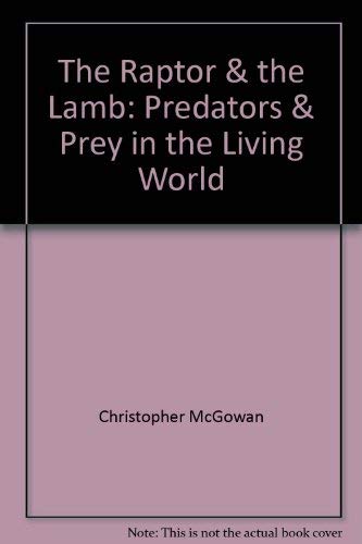 9780788198014: The Raptor & the Lamb: Predators & Prey in the Living World