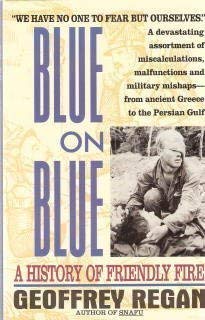9780788198083: Blue on Blue: A History of Friendly Fire