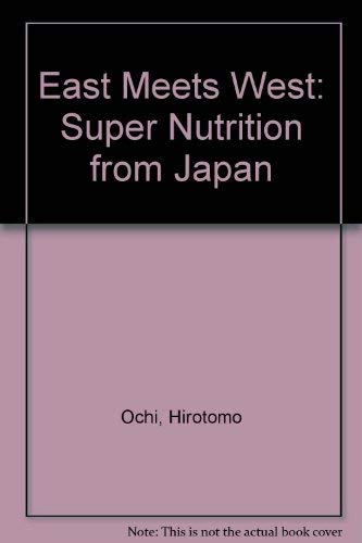 9780788198526: East Meets West: Super Nutrition from Japan
