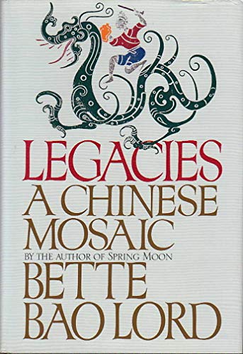 Beispielbild fr Legacies: A Chinese Mosaic zum Verkauf von Hawking Books