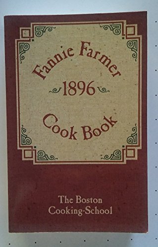 9780788199493: The Original Fannie Farmer 1896 Cook Book: The Boston Cooking School