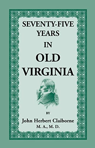 Stock image for Seventy-Five Years in Old Virginia for sale by Chiron Media