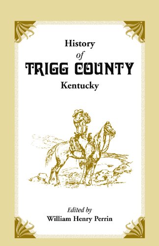 Imagen de archivo de History of Trigg County, Kentucky a la venta por ThriftBooks-Atlanta