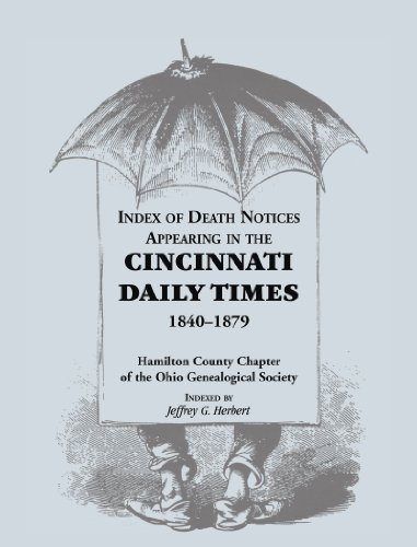 Stock image for Index of Death Notices Appearing in the Cincinnati Daily Times, 1840 - 1879 for sale by Revaluation Books