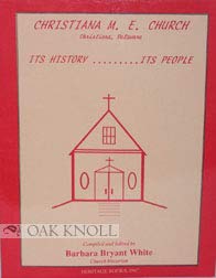 Stock image for CHRISTIANA METHODIST EPISCOPAL CHURCH: Its History, Its People for sale by Janaway Publishing Inc.