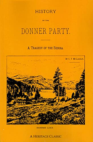 Stock image for HISTORY OF THE DONNER PARTY: A TRAGEDY OF THE SIERRA for sale by Columbia Books, ABAA/ILAB, MWABA