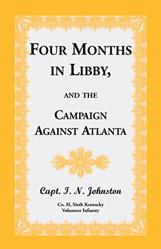 Stock image for Four Months in Libby, and the Campaign Against Atlanta for sale by PBShop.store US