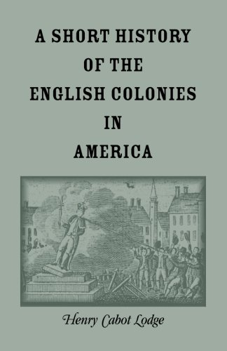 9780788401893: A Short History Of The English Colonies In America