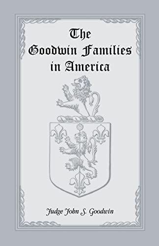 Stock image for The Goodwin Families in America for sale by Chiron Media