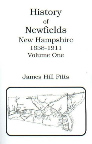 9780788402074: History of Newfields, New Hampshire, 1638-1911