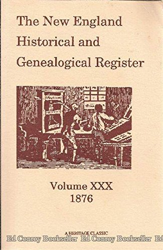 9780788402395: The New England Historical and Genealogical Register, Volume 30, 1876
