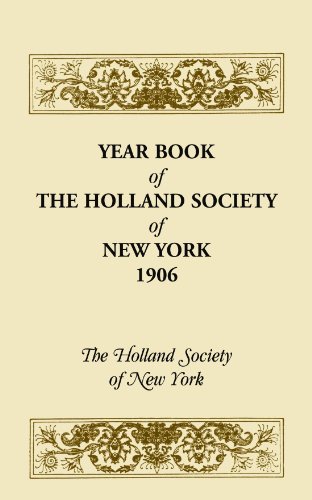 Imagen de archivo de Year Book of the Holland Society of New York, 1906 a la venta por Ed's Editions LLC, ABAA