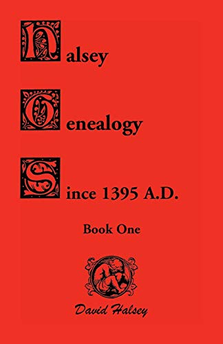Halsey Genealogy Since 1395 A. D. (9780788402852) by Halsey, David