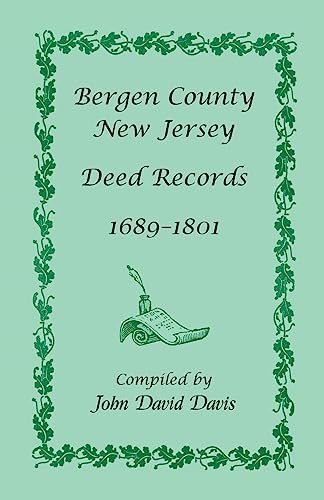 Bergen County, New Jersey Deed Records, 1689-1801