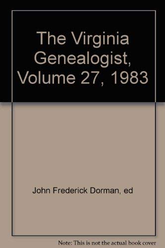 9780788403408: The Virginia Genealogist, Volume 27, 1983