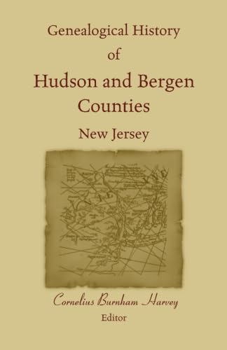 Stock image for Genealogical History of Hudson and Bergen Counties New Jersey for sale by Revaluation Books