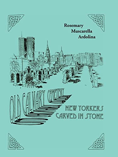 9780788404535: Old Calvary Cemetery: New Yorkers Carved in Stone