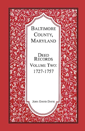 9780788405037: Baltimore County, Maryland, Deed Records, Volume 2: 1727-1757