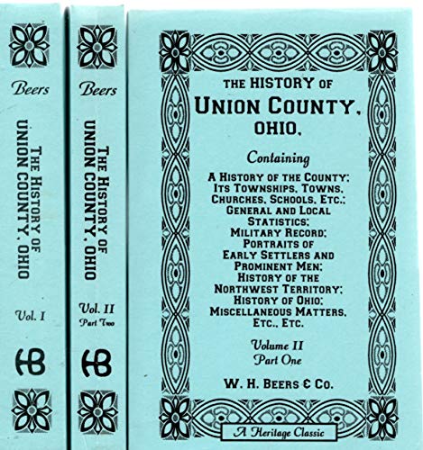 9780788405341: The History of Union County, Ohio, Containing a history of the County