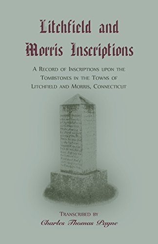 Imagen de archivo de Litchfield and Morris [Connecticut] Inscriptions a la venta por Books From California