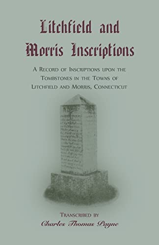 Stock image for Litchfield and Morris [Connecticut] Inscriptions for sale by Books From California