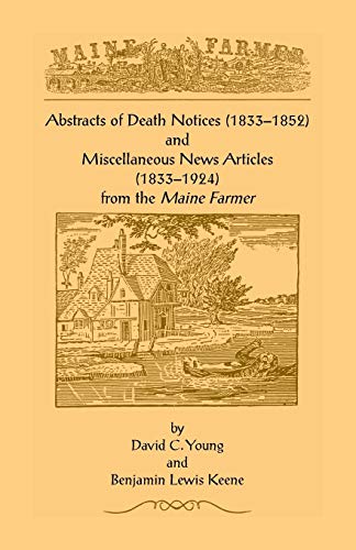 9780788405990: Abstracts of Death Notices (1833-1852) and Miscellaneous News Items from the Maine Farmer (1833-1924)