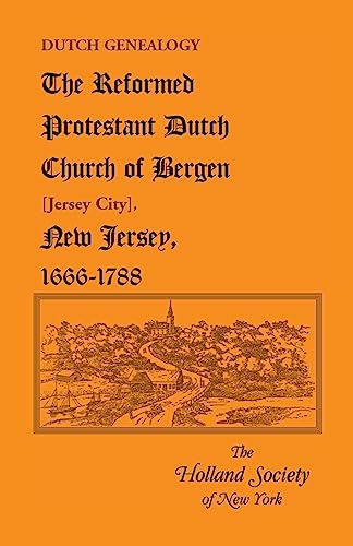 9780788406355: The Reformed Protestant Dutch Church Of Bergen (Jersey City): New Jersey, 1666-1788 (Heritage Classic)