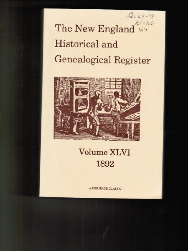 9780788406515: The New England Historical and Genealogical Register, Volume 46, 1892