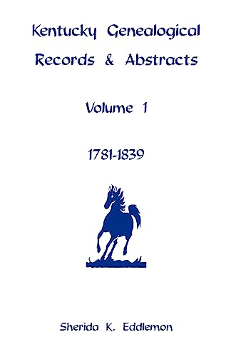 Stock image for Kentucky Genealogical Records & Abstracts, Volume 1: 1781-1839 for sale by Chiron Media