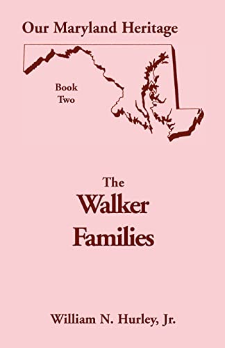 Stock image for Our Maryland Heritage, Book 2 The Walker Families for sale by PBShop.store US