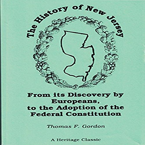 Stock image for The History of New Jersey from Its Discovery by Europeans, to the Adoption of the Federal Constitution for sale by ThriftBooks-Atlanta