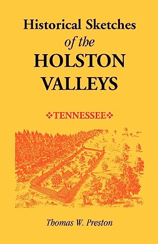 Stock image for Historical Sketches of the Holston Valleys, Tennessee for sale by HPB Inc.