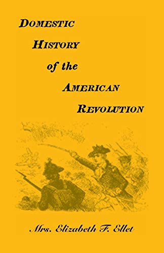 Stock image for Domestic History of the American Revolution for sale by PBShop.store US