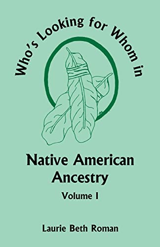 Beispielbild fr Who's Looking for Whom in Native American Ancestry, Volume 1 zum Verkauf von Chiron Media