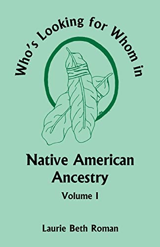 Stock image for Who's Looking for Whom in Native American Ancestry, Volume 1 for sale by Chiron Media