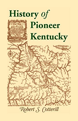 9780788407543: History of Pioneer Kentucky
