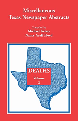 Beispielbild fr Miscellaneous Texas Newspaper Abstracts - Deaths Volume 2 zum Verkauf von BuenaWave