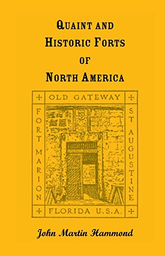 Imagen de archivo de Quaint and Historic Forts of North America a la venta por Willis Monie-Books, ABAA