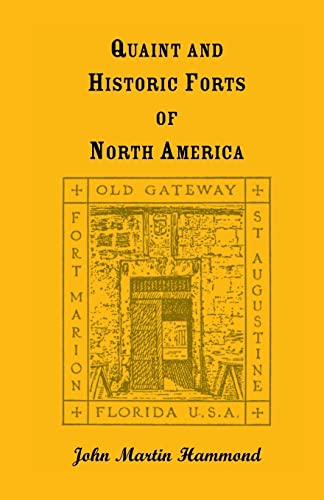 Stock image for Quaint and Historic Forts of North America for sale by Willis Monie-Books, ABAA