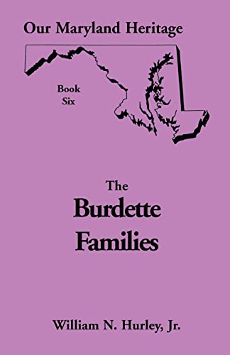 9780788408373: Our Maryland Heritage, Book 6: The Burdette Families