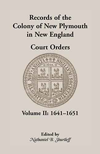 Beispielbild fr Records of the Colony of New Plymouth in New England Court Orders,1641-1651 zum Verkauf von Chiron Media