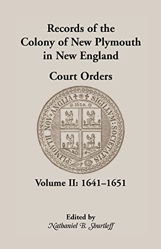 Stock image for Records of the Colony of New Plymouth in New England Court Orders,1641-1651 for sale by Chiron Media