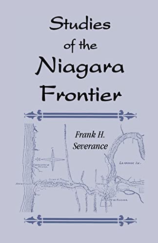 Imagen de archivo de Studies of the Niagara Frontier (Buffalo Historical Society publications) a la venta por Inquiring Minds