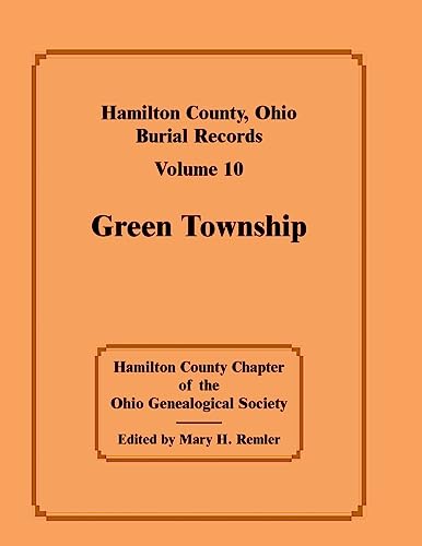 9780788408564: Hamilton County, Ohio, Burial Records, Volume 10, Green Township