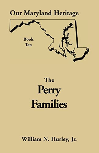 9780788408793: Our Maryland Heritage, Book 10: Perry Families