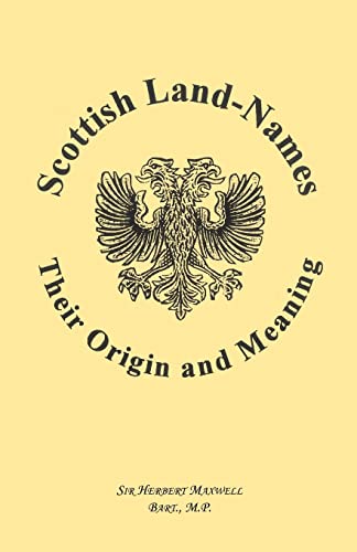 Stock image for Scottish Land-Names: Their Origin and Meaning (Heritage Classic) for sale by Ergodebooks
