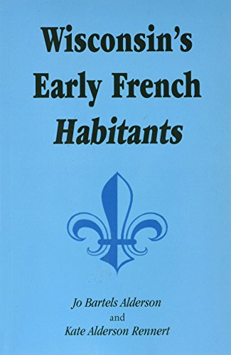 Stock image for Wisconsin's early French habitants for sale by Ergodebooks