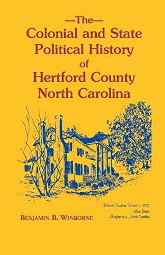 Stock image for Colonial and State Political History of Hertford County, North Carolina for sale by Chiron Media