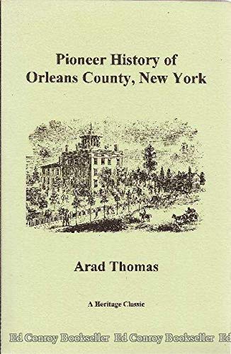 9780788409578: Pioneer History of Orleans County, New York