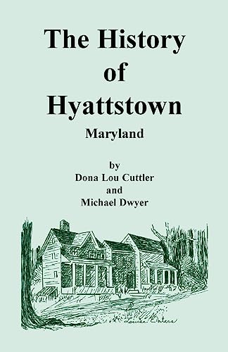 Stock image for The History of Hyattstown, Maryland for sale by Chiron Media